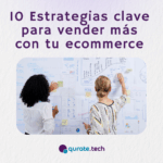 10 estrategias clave para vender más con tu ecommerce